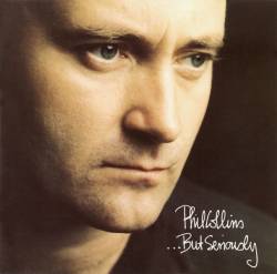 Phil Collins : ...But Seriously